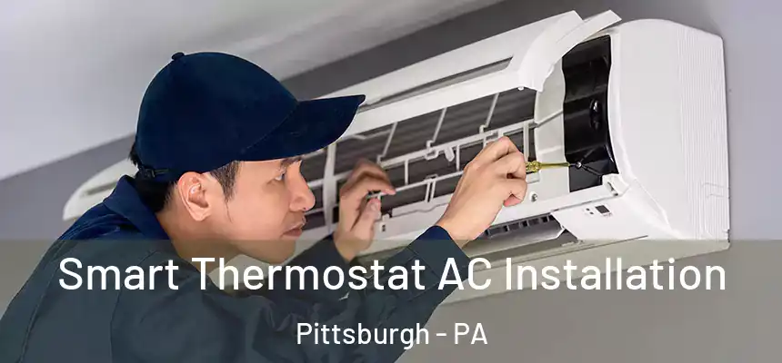  Smart Thermostat AC Installation Pittsburgh - PA